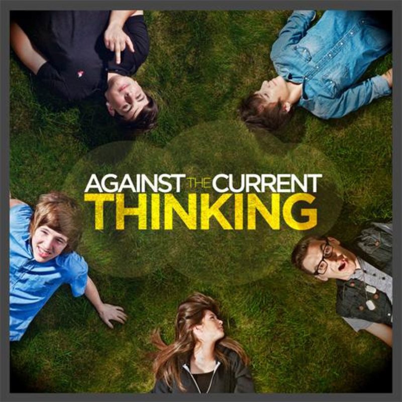 Against The Current Thinking の歌詞 Musixmatch