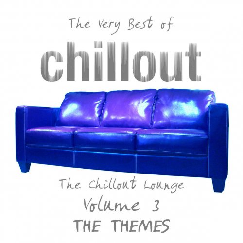 THE VERY BEST of CHILLOUT VOL 3 the Themes (THE VERY BEST of CHILLOUT VOL 3 the Themes)