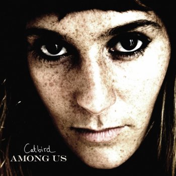 Among Us By Catbird Album Lyrics Musixmatch Song Lyrics And Translations