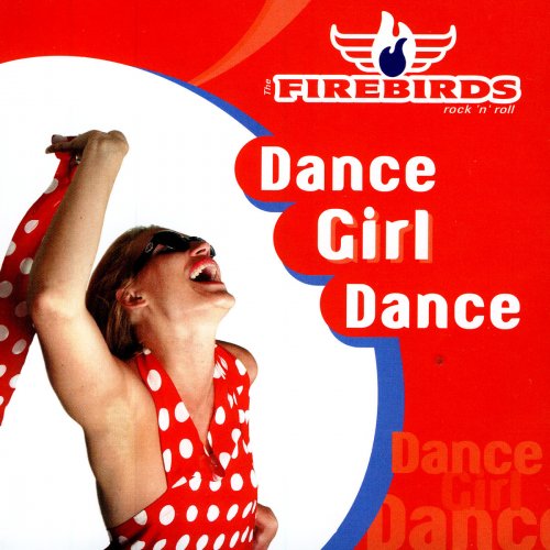 The Firebirds Dance Girl Dance lyrics Musixmatch