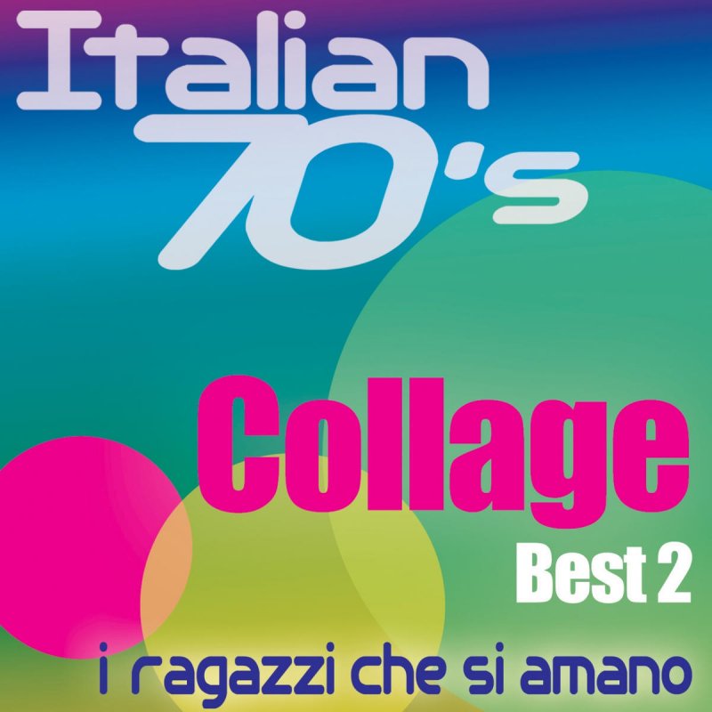 Letra De I Ragazzi Che Si Amano De Collage Musixmatch