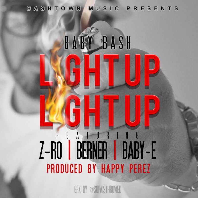Baby Bash Feat Z Ro Berner Baby E Light Up Lyrics Musixmatch
