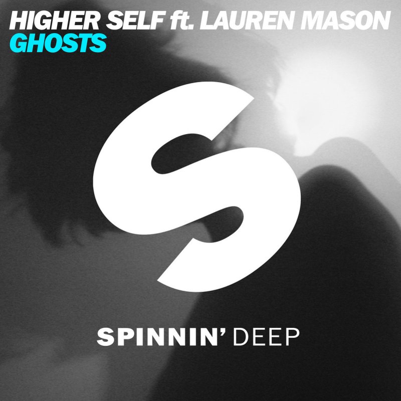 Ghost radio edit. Spinnin&#039;deep. higher self ft. lauren mason ghosts. лорен мейсон. spinnin deep 2014.