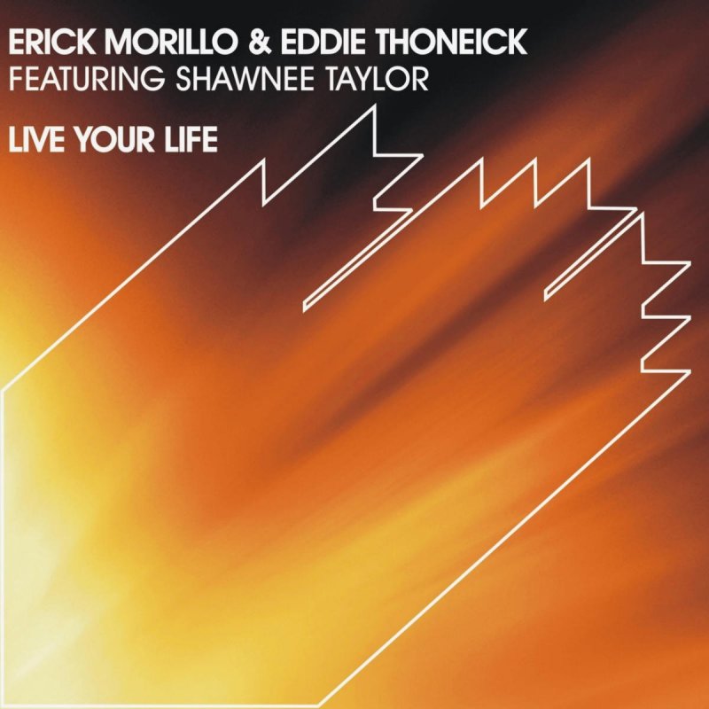Erick Morillo - Live Your Life