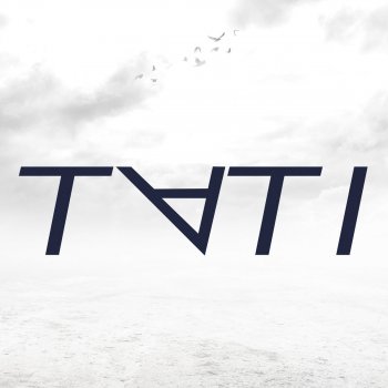 Tati By Tati Album Lyrics Musixmatch Song Lyrics And Translations
