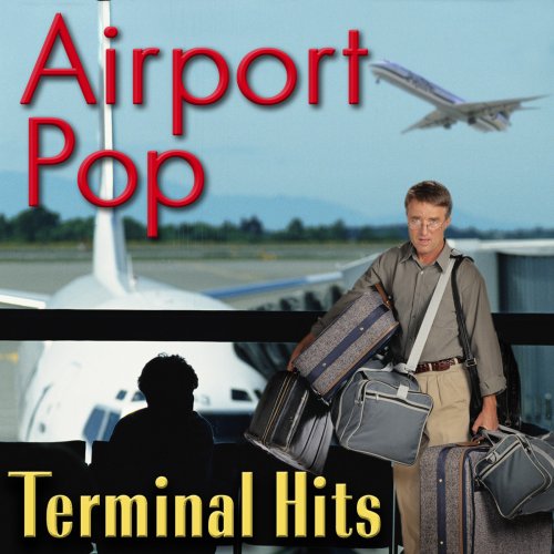 Airport Pop: Terminal Hits