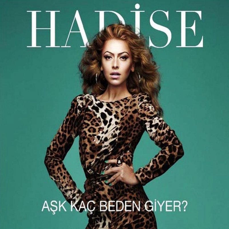 Hadise Ask Kac Beden Giyer Paroles Musixmatch