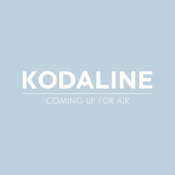 Coming Up For Air Deluxe Album By Kodaline Album Lyrics Musixmatch See more of kodaline on facebook. coming up for air deluxe album by