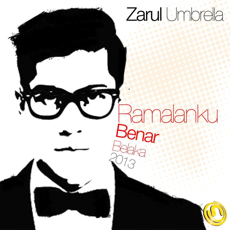 Zarul Umbrella Ramalanku Benar Belaka Lyrics Musixmatch