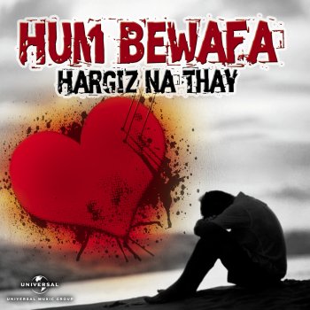 Hum Bewafa Hargiz Na Thay By Various Artists Album Lyrics Musixmatch Welcome back friends with a new video subscribe for more videos comment your favourite song song remake by sanam puri original song and credit song : hum bewafa hargiz na thay by various