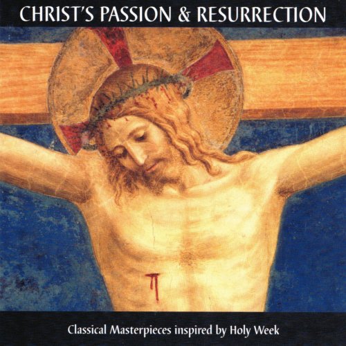 Christ's Passion & Resurrection