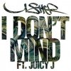 Usher Feat Juicy J I Don T Mind Lyrics Musixmatch Explore 1 meaning and explanations or write yours. usher feat juicy j i don t mind