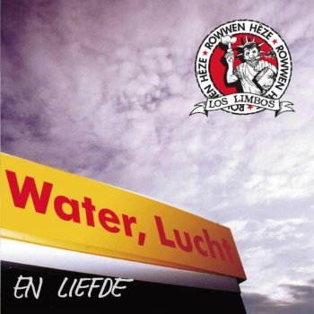 Water Lucht En Liefde By Rowwen Hèze Album Lyrics