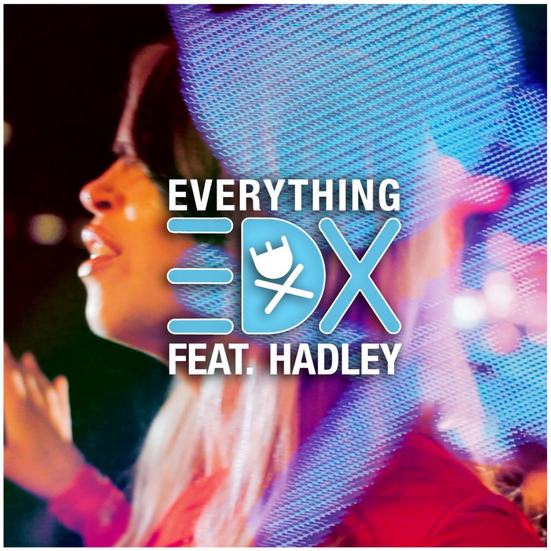 Edx Everything Radio Edit Lyrics Musixmatch edx everything radio edit lyrics