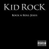 Rock N Roll Jesus Kid Rock - cover art