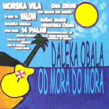 Od Mora Do Mora By Daleka Obala Album Lyrics Musixmatch Изучайте релизы daleka obala на discogs. musixmatch