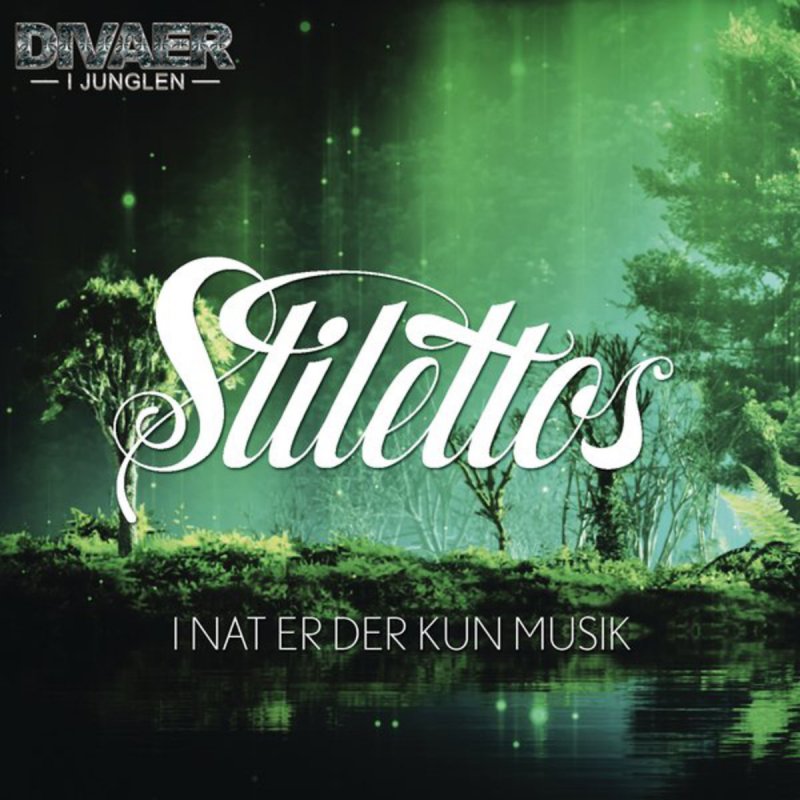 Stilettos - I Nat Er Der Musik (Radio Edit) Lyrics | Musixmatch