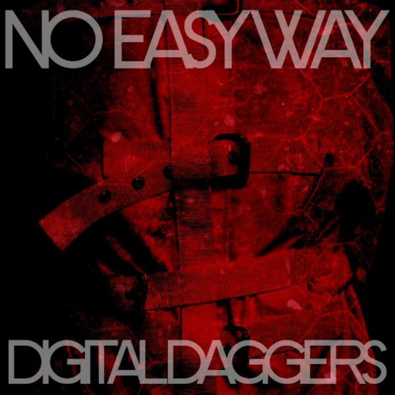 Digital Daggers - No Easy Way Lyrics | Musixmatch