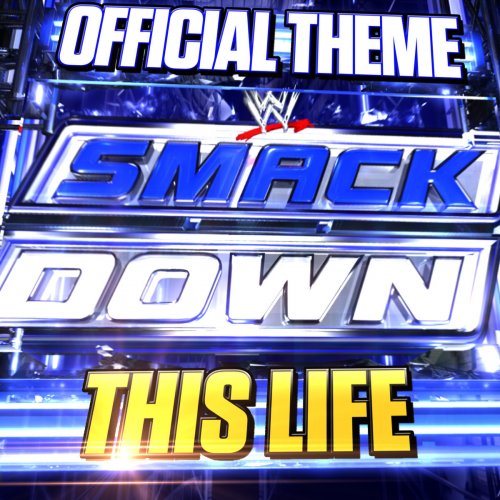WWE: This Life (Official SmackDown Theme)