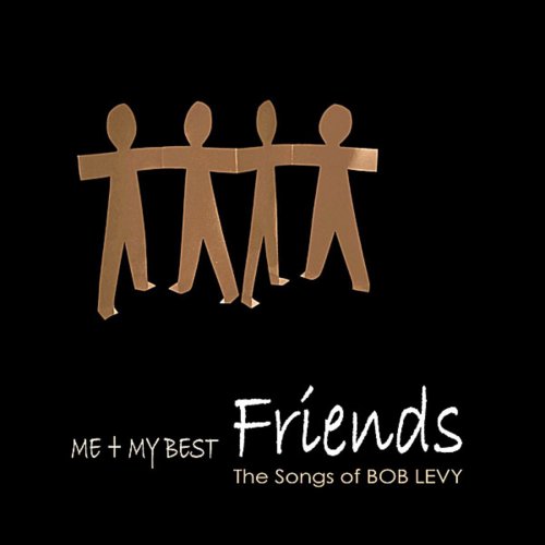 Me & My Best Friends: The Songs of Bob Levy