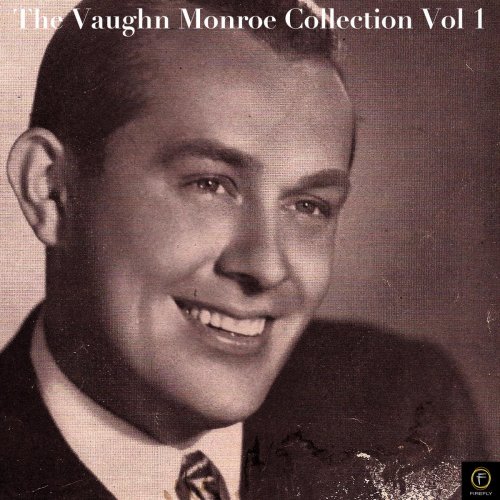 The Vaughn Monroe Collection, Vol. 1