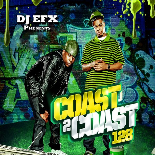 DJ EFX Presents Coast 2 Coast 128