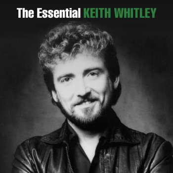 Keith Whitley Greatest Hits by Keith Whitley album lyrics Musixmatch
