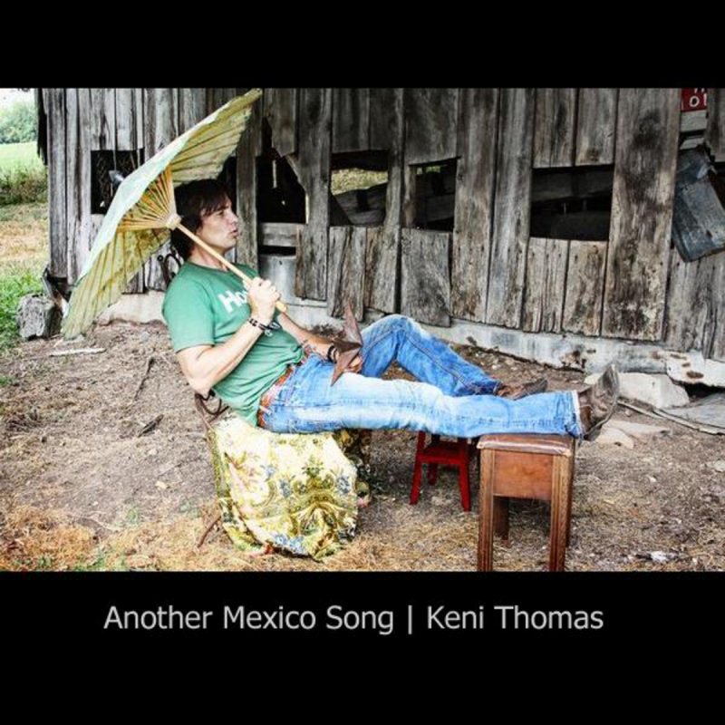 Keni Thomas Another Mexico Song Lyrics Musixmatch