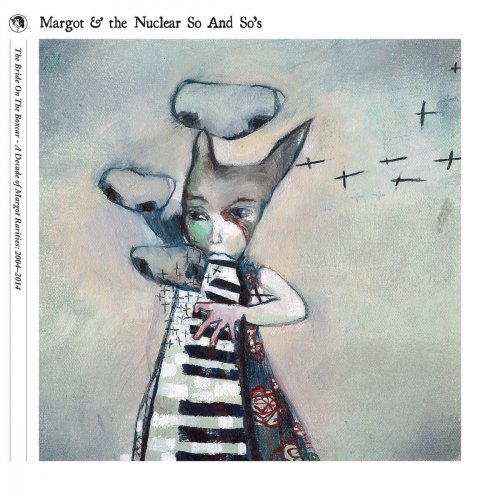 The Bride on the Boxcar - A Decade of Margot Rarities, 2004-2014