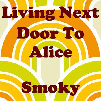 Living Next Door To Alice By Smoky Album Lyrics Musixmatch
