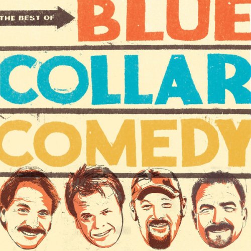 The Best of Blue Collar Comedy