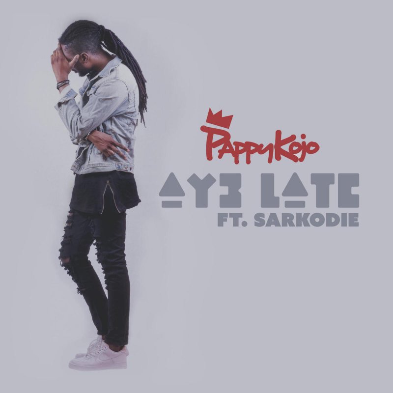Pappy Kojo Feat Sarkodie Ay3 Late Lyrics Musixmatch Free download and streaming ayo and two ay3 lyrics on your mobile phone or pc/desktop. pappy kojo feat sarkodie ay3 late
