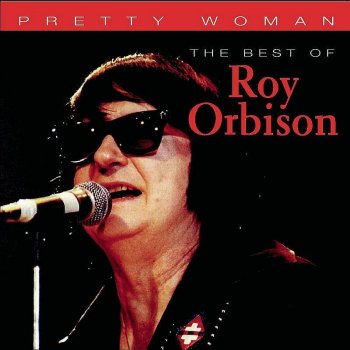 Pretty Woman By Roy Orbison Album Lyrics Musixmatch Song