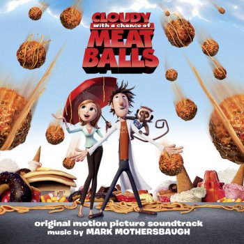 Cloudy With A Chance Of Meatballs By Mark Mothersbaugh Album Lyrics Musixmatch Find that song that's stuck in your head when you only know a few of the lyrics. musixmatch