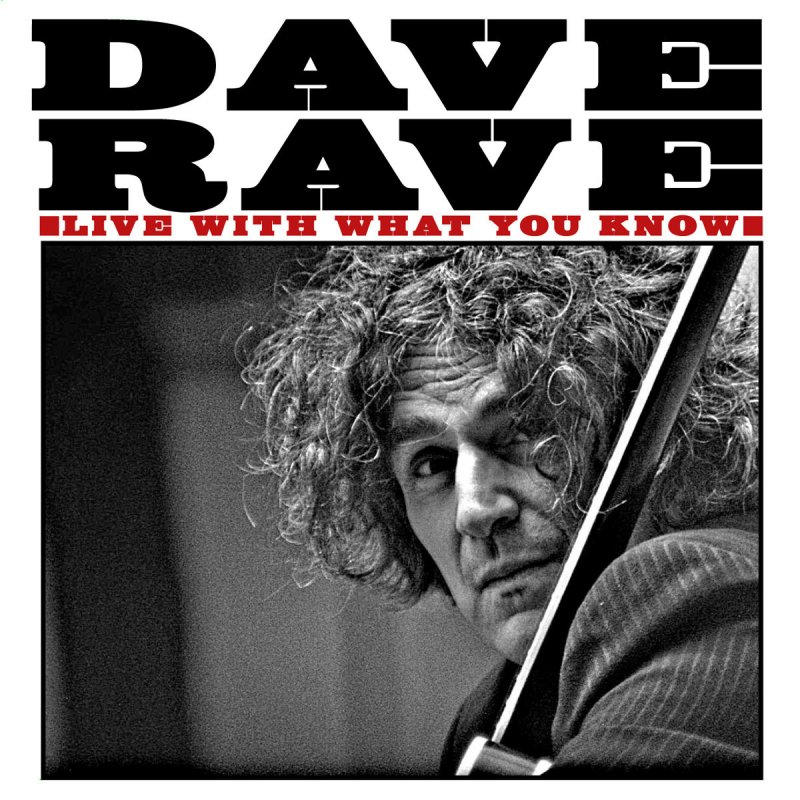 You re raving. Дэйв Рэйв. Dave MCCULLEN. Дейв. Dave Rave and the Governors ‎– Sweet American Music 2015.