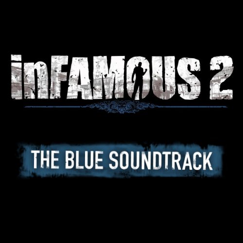 Infamous 2: The Blue Soundtrack