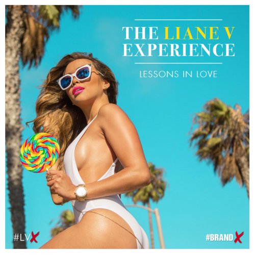 The Liane V Experience - Lessons In Love