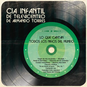 Letras del álbum Lo Que Cantan Todos los Niños del Mundo de Cia