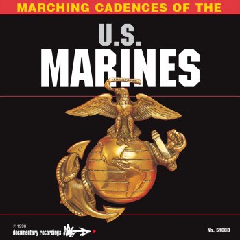 Marching Cadences of the U.S. Marines by U.S. Marine Corps album lyrics