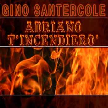 Gino Santercole: le canzoni, gli album, i testi e le ...