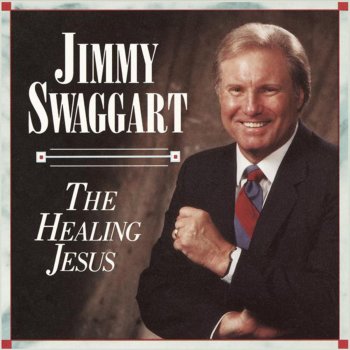 The Healing Jesus By Jimmy Swaggart Album Lyrics Musixmatch Born march 15, 1935) is an american pentecostal evangelist. the healing jesus by jimmy swaggart