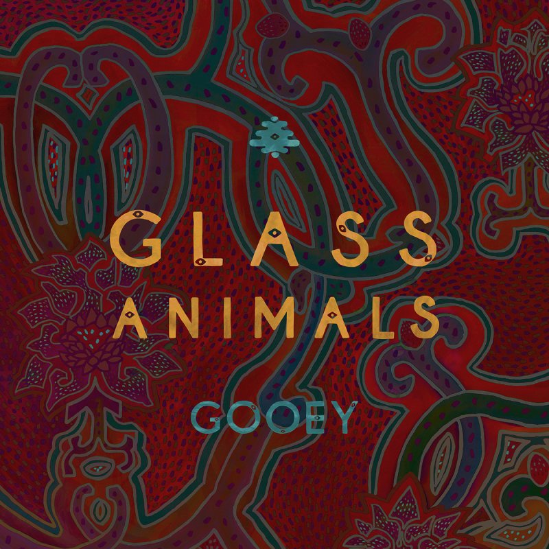 Glass Animals Gooey Lyrics Musixmatch