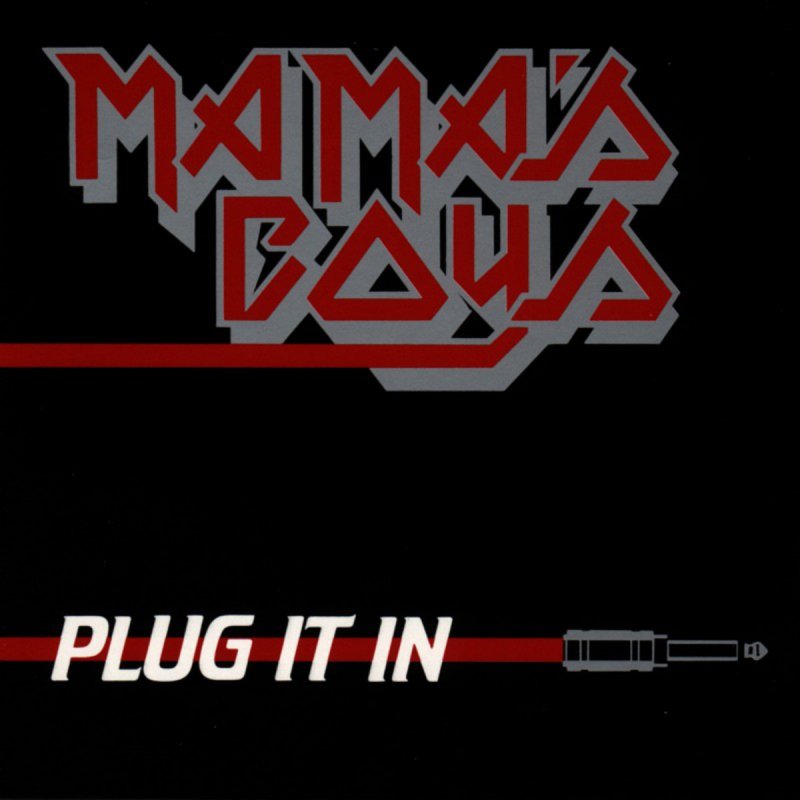 Mamas boy песня. Plug it mama's boys. Plug it in. Mama's boys - 1983 - turn it up. Plug boy.