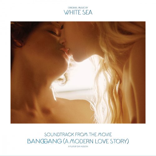 Soundtrack from the Movie Bang Gang (A Modern Love Story)