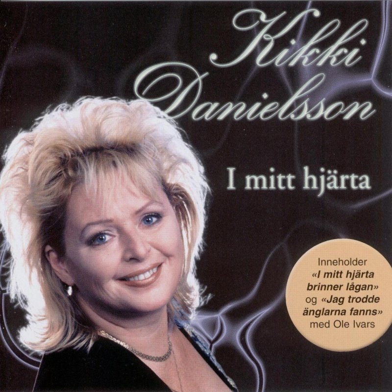 Kikki Danielsson - Et hus med många rum Lyrics | Musixmatch