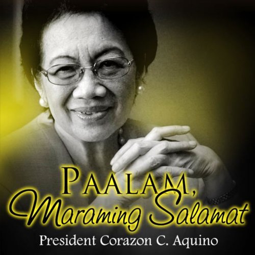 Paalam, Maraming Salamat President Corazon C. Aquino