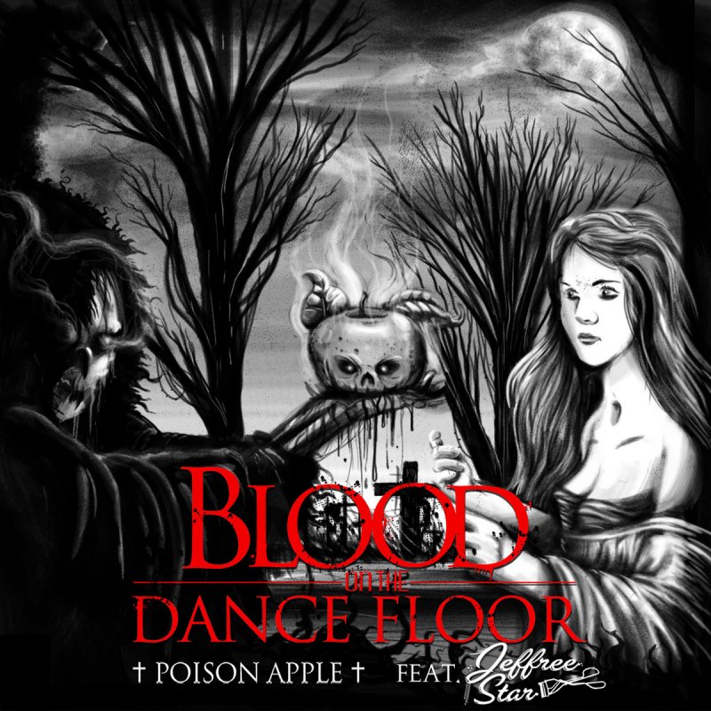 Blood On The Dance Floor Feat Jeffree Star Poison Apple Lyrics