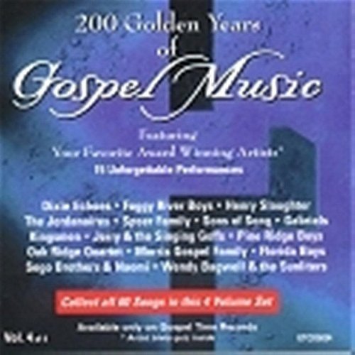 200 Golden Years of Gospel Music - Vol 4