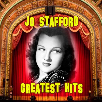 Letras Del Album Greatest Hits De Jo Stafford Musixmatch El Catalogo De Letras Mas Grande Del Mundo