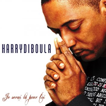Paroles De L Album Je Serai La Pour Toi Par Harry Diboula Musixmatch Le Plus Grand Catalogue De Paroles Au Monde Paroles de je serai là. pour toi par harry diboula musixmatch